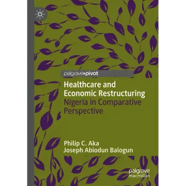 Healthcare and Economic Restructuring: Nigeria in Comparative Perspective