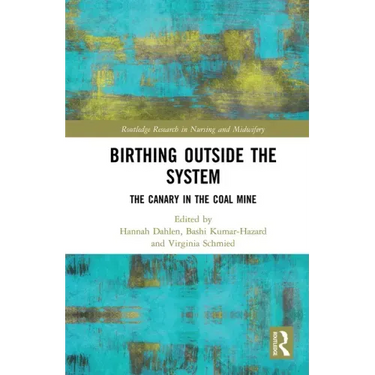 Birthing Outside the System: The Canary in the Coal Mine