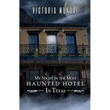 My Night In The Most Haunted Hotel In Texas