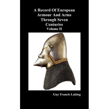 A Record of European Armour and Arms Through Seven Centuries, Volume II