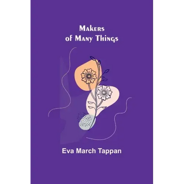 Makers of Many Things