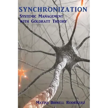 Synchronization: Systemic Management with the Goldratt Theory