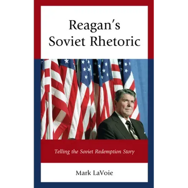 Reagan's Soviet Rhetoric: Telling the Soviet Redemption Story