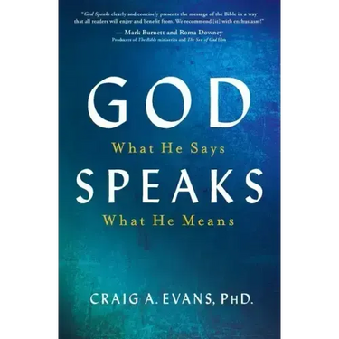 God Speaks: What He Says; What He Means