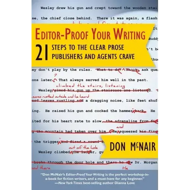 Editor-Proof Your Writing: 21 Steps to the Clear Prose Publishers and Agents Crave
