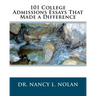 101 College Admissions Essays That Made a Difference