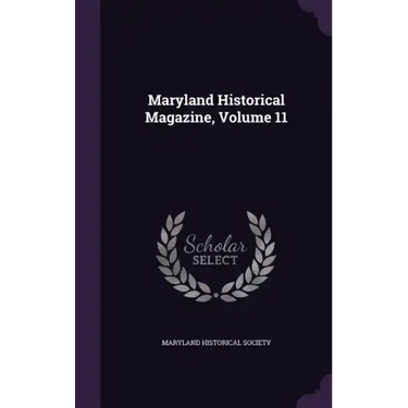 Maryland Historical Magazine, Volume 11