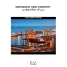International Trade, Investment and the Rule of Law
