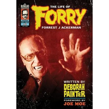 Forry: The Life of Forrest J Ackerman