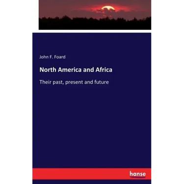 North America and Africa: Their past, present and future