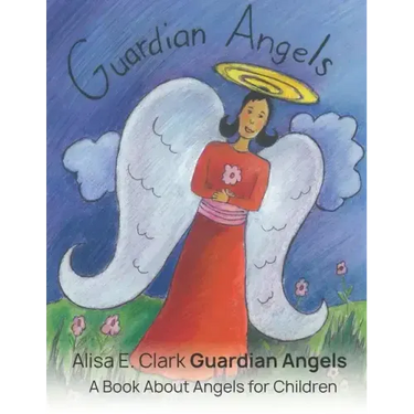 Guardian Angels: a Book about Angels for Children
