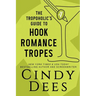 The Tropoholic's Guide to Hook Romance Tropes