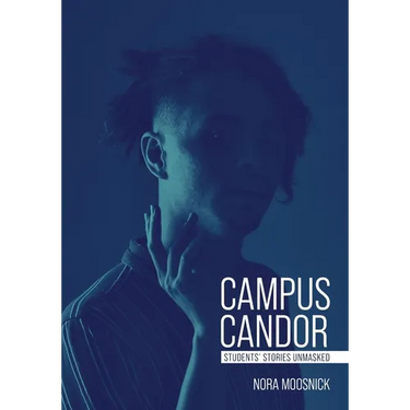 Campus Candor: Students' Stories Unmasked