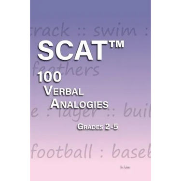 SCAT Verbal Analogies Grade 2-5: 100 Analogies - ULTIMATE PRACTICE