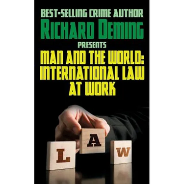 Man and the World: International Law at Work