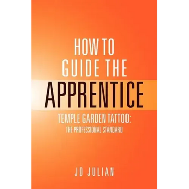 How to Guide the Apprentice: Temple Garden Tattoo: The Professional Standard