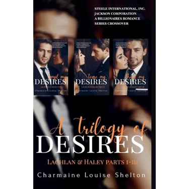 A Trilogy of Desires Lachlan & Haley Parts I-III