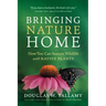 Bringing Nature Home: How You Can Sustain Wildlife with Native Plants