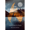 The Children's Fire: Heart song of a people