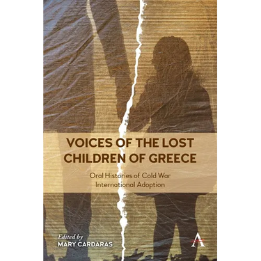 Voices of the Lost Children of Greece: Oral Histories of Cold War International Adoption