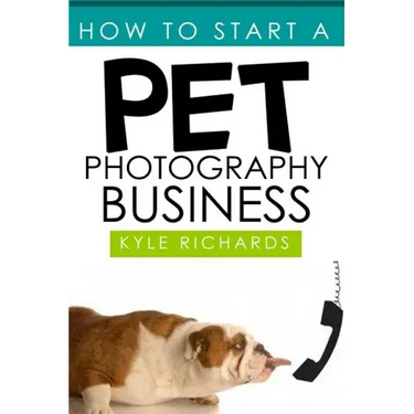 How to Start a Pet Photography Business