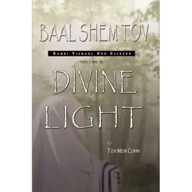 Baal Shem Tov: Divine Light
