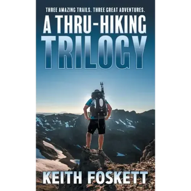 A Thru-Hiking Trilogy: A Collection of Three Books