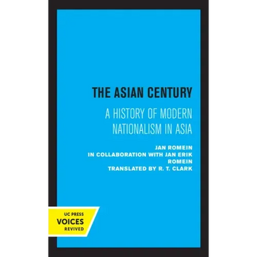 The Asian Century: A History of Modern Nationalism in Asia