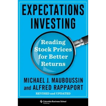 Expectations Investing: Reading Stock Prices for Better Returns, Revised and Updated