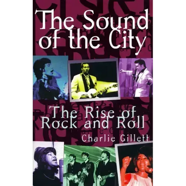 The Sound of the City: The Rise of Rock and Roll
