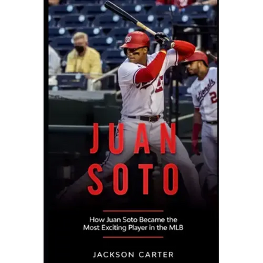 Juan Soto: How Juan Soto Became the Most Exciting Player in the MLB
