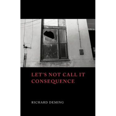 Let's Not Call It Consequence