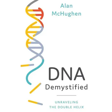 DNA Demystified: Unravelling the Double Helix