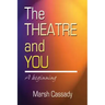 Theatre and You