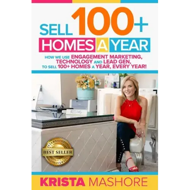 Sell 100+ Homes A Year: How We Use Engagement Marketing, Technology and Lead Gen to Sell 100+ Homes A Year, Every Year!
