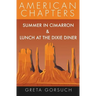Summer in Cimarron & Lunch at the Dixie Diner: American Chapters
