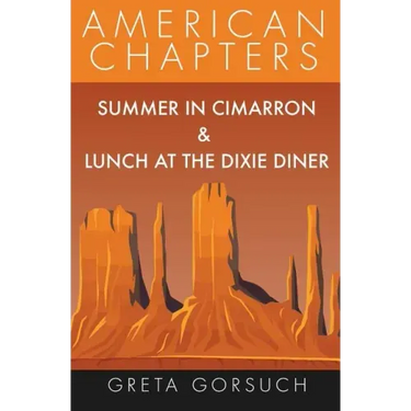 Summer in Cimarron & Lunch at the Dixie Diner: American Chapters