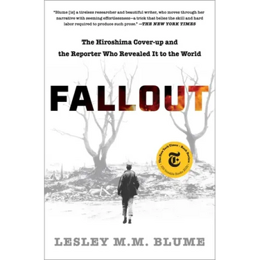Fallout: The Hiroshima Cover-Up and the Reporter Who Revealed It to the World