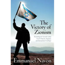 The Victory of Zionism: Reclaiming the Narrative about Israel's Domestic, Regional, and International Challenges