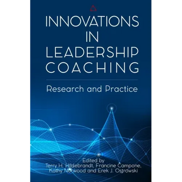 Innovations in Leadership Coaching: Research and Practice