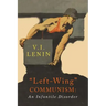 Left-Wing Communism: An Infantile Disorder