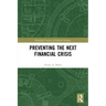 Preventing the Next Financial Crisis