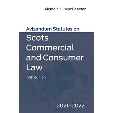 Avizandum Statutes on Scots Commercial and Consumer Law: 2021-2022