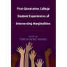 First-Generation College Student Experiences of Intersecting Marginalities