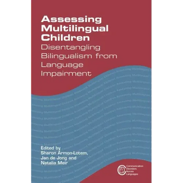 Assessing Multilingual Children Disentangling Bilingualism from Language Impairment