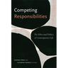 Competing Responsibilities: The Ethics and Politics of Contemporary Life