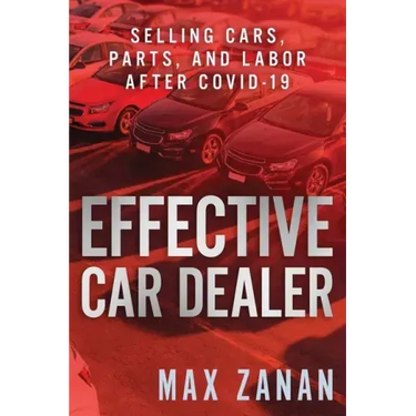 Effective Car Dealer: Selling Cars, Parts, and Labor After COVID-19