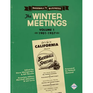Baseball's Business: The Winter Meetings: 1901-1957 Volume One
