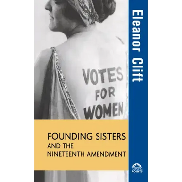 Founding Sisters and the Nineteenth Amendment