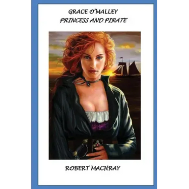 Grace O'Malley, Princess and Pirate